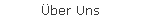 �ber Uns